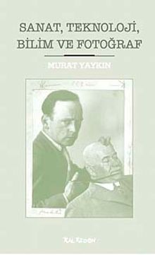 Sanat, Teknoloji, Bilim ve Fotoğraf