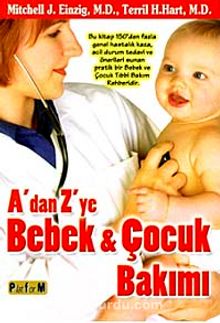 A'dan Z'ye Bebek ve Çocuk Bakımı - Mitchell J. Einzig