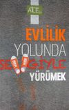 Evlilik Yolunda Sevgiyle Y&uuml;r&uuml;mek