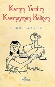 Karnın Yardım Kazmayınan Belinen - Fikri Akyüz