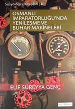 Osmanlı İmparatorluğu'nda Yenileşme  Ve Buhar Makineleri