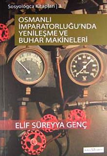Osmanlı İmparatorluğu'nda Yenileşme  Ve Buhar Makineleri