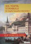 XIX. Y&uuml;zyıl İstanbulu & Bir İngiliz Seyyahının İzlenimleri