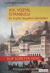 XIX. Yüzyıl İstanbulu & Bir İngiliz Seyyahının İzlenimleri