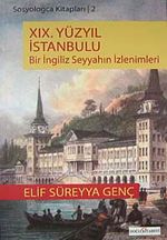 XIX. Yüzyıl İstanbulu & Bir İngiliz Seyyahının İzlenimleri