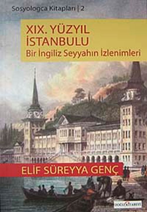 XIX. Yüzyıl İstanbulu & Bir İngiliz Seyyahının İzlenimleri
