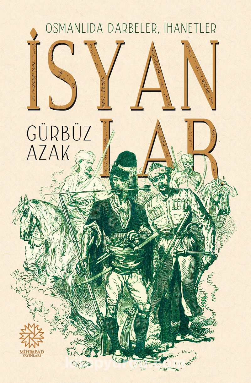 Osmanlıda Darbeler İhanetler İsyanlar