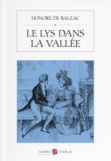 Le Lys Dans La Vallee - Honore de Balzac