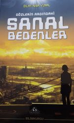 Gözlerin Ardındaki Sanal Bedenler