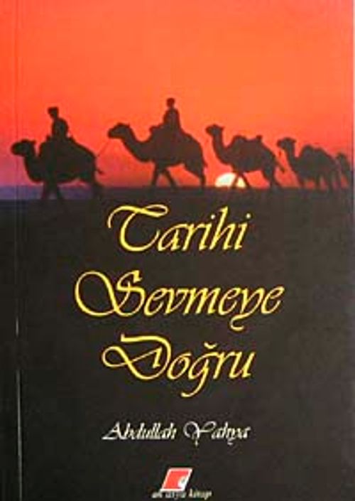 Tarihi Sevmeye Doğru