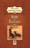 Kelile ve Dimne / T&uuml;rk ve D&uuml;nya Edebiyatından Se&ccedil;meler-5