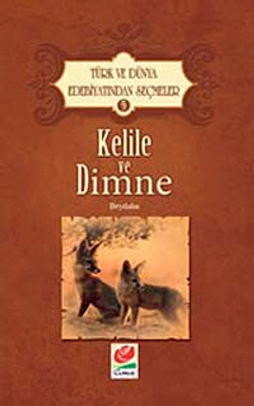 Kelile ve Dimne / Türk ve Dünya Edebiyatından Seçmeler-5