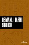 Osmanlı Tarihi S&ouml;zl&uuml;ğ&uuml;
