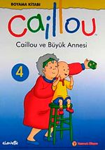 Caillou ve Büyük Annesi / Boyama Kitabı-4