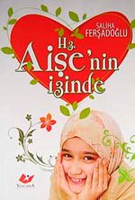 Hz. Aişe'nin İzinde