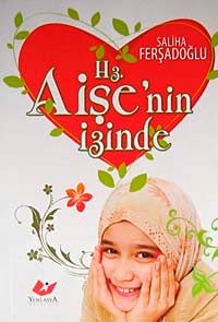 Hz. Aişe'nin İzinde