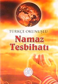 Türkçe Okunuşlu Namaz Tesbihatı (Cep Boy)