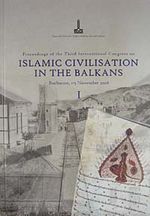 Islamic Civilisation In The Balkans & Balkanlar'da İslam Medeniyeti (2 Cilt)
