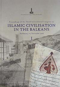 Islamic Civilisation In The Balkans & Balkanlar'da İslam Medeniyeti (2 Cilt)