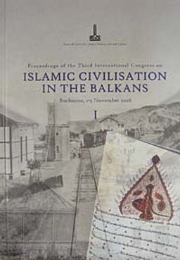 Islamic Civilisation In The Balkans & Balkanlar'da İslam Medeniyeti (2 Cilt)
