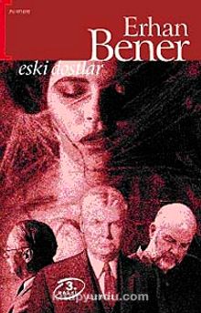 Eski Dostlar - Erhan Bener