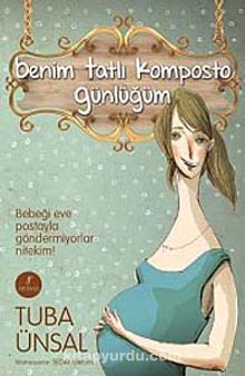 Benim Tatlı Komposto Günlüğüm - Tuba Ünsal