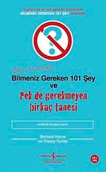 Bilim Aleminde Bilmeniz Gereken 101 Şey ve Pek de Gerekmeyen Birkaç Tanesi