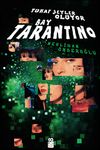 Tuhaf Şeyler Oluyor Bay Tarantino