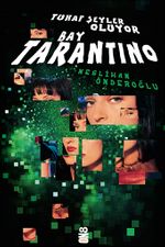 Tuhaf Şeyler Oluyor Bay Tarantino