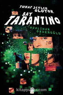 Tuhaf Şeyler Oluyor Bay Tarantino - Neslihan Önderoğlu