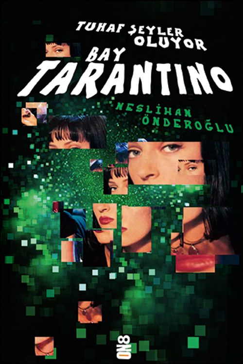 Tuhaf Şeyler Oluyor Bay Tarantino