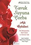 Tavuk Suyuna &Ccedil;orba: Aşk &Ouml;yk&uuml;leri