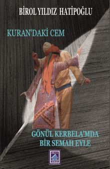 Kuran’daki Cem Gönül Kerbela’mda Bir Semah Eyle