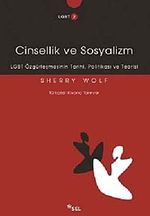 Cinsellik ve Sosyalizm & LGBT Özgürleşmesinin Tarihi, Politikası ve Teorisi