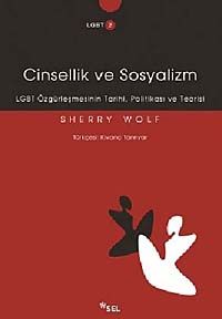 Cinsellik ve Sosyalizm & LGBT Özgürleşmesinin Tarihi, Politikası ve Teorisi