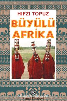 Büyülü Afrika - Hıfzı Topuz