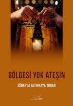 Gölgesi Yok Ateşin