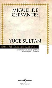 Yüce Sultan (Ciltsiz) - Miguel de Cervantes Saavedra