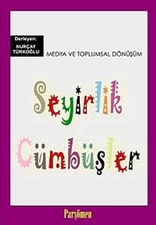 Seyirlik Cümbüşler & Medya ve Toplumsal Dönüşüm