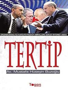 Tertip & Ergenekon-Balyoz-Kafes-Poyrazköy-Amirallere Suikast-İnternet Andıcı