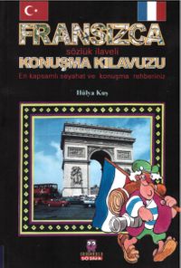 Fransızca Konuşma Kılavuzu Sözlük İlaveli