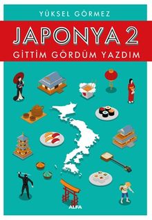 Japonya Gittim Gördüm Yazdım 2