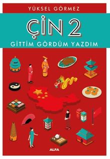 Çin Gittim Gördüm Yazdım 2