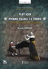 Fl&uuml;t İ&ccedil;in Piyano Eşlikli 12 T&uuml;rk&uuml;