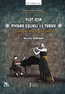 Flüt İçin Piyano Eşlikli 12 Türkü