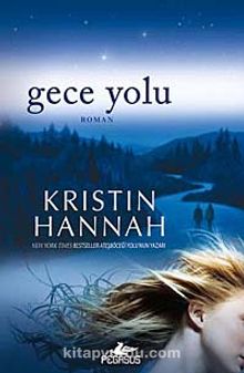 Gece Yolu - Kristin Hannah