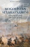 Moğolistan Seyahatnamesi 13. Y&uuml;zyılda Avrupa'dan Asya'ya Yolculuk (1245-1247)