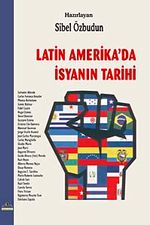 Latin Amerika'da İsyanın Tarihi