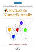 Mühendislik ve Fen Uygulamalarında Matlab ile Nümerik Analiz
