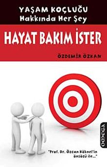 Hayat Bakım İster & Yaşam Koçluğu Hakkında Her Şey